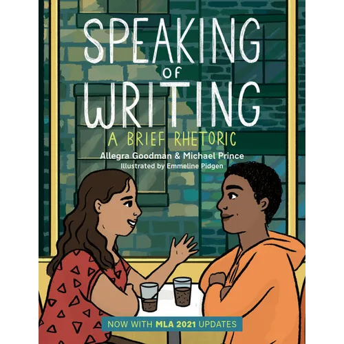Speaking of Writing: A Brief Rhetoric - With MLA 2021 Update