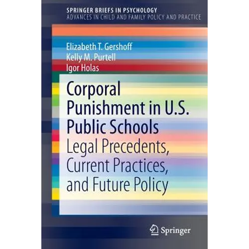 Corporal Punishment in U.S. Public Schools: Legal Precedents, Current Practices, and Future Policy