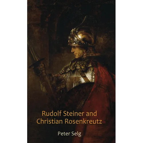Rudolf Steiner and Christian Rosenkreutz