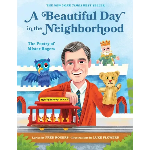 A Beautiful Day in the Neighborhood: The Poetry of Mister Rogers