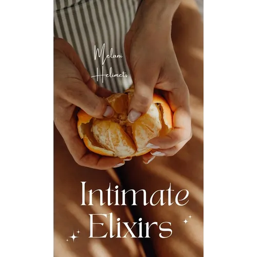 Intimate Elixirs