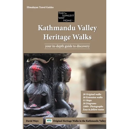 Kathmandu Valley Heritage Walks: Original Walks in the Kathmandu Valley