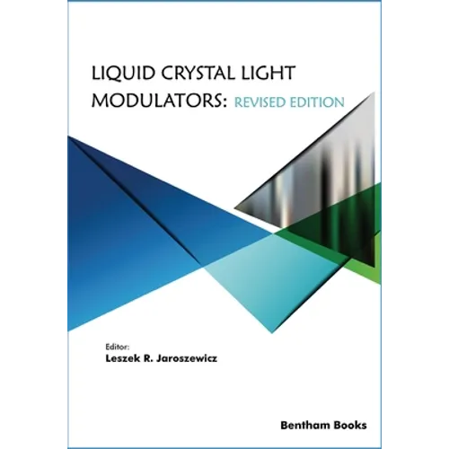 Liquid Crystal Light Modulators: Revised Edition