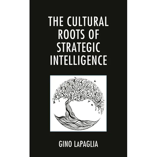 Cultural Roots of Strategic Intelligence