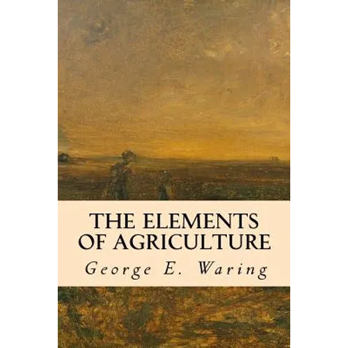 The Elements of Agriculture