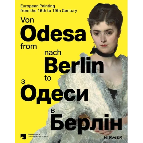 From Odesa to Berlin: European Painting from the 16th to 19th Century