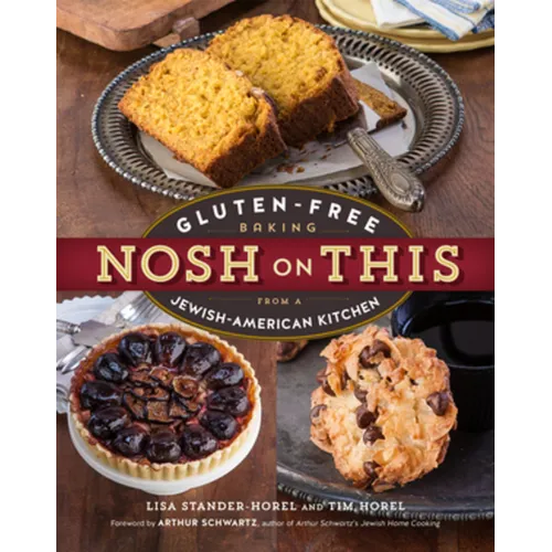 Nosh on This: Gluten-Free Baking from a Jewish-American Kitchen