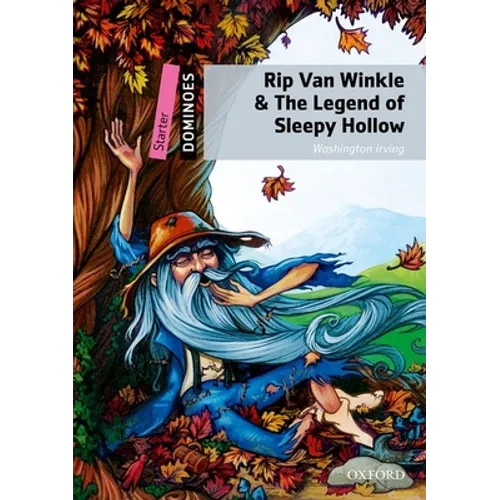 Rip Van Winkle & the Legend of Sleepy Hollow: Starter Level: 250-Word Vocabularyrip Van Winkle & the Legend of Sleepy Hollow