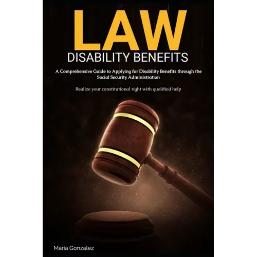 A Comprehensive Guide to Applying for Disability Benefits through the Social Security Administration: Disability Benefits