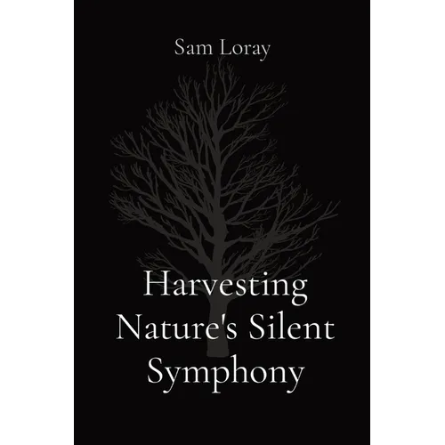 Harvesting Nature's Silent Symphony