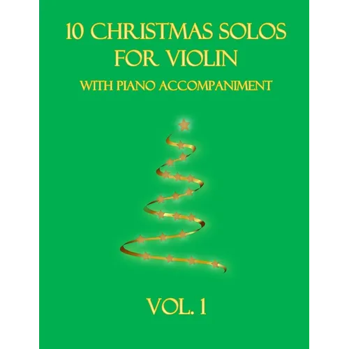 10 Christmas Solos for Violin with Piano Accompaniment: Vol. 1