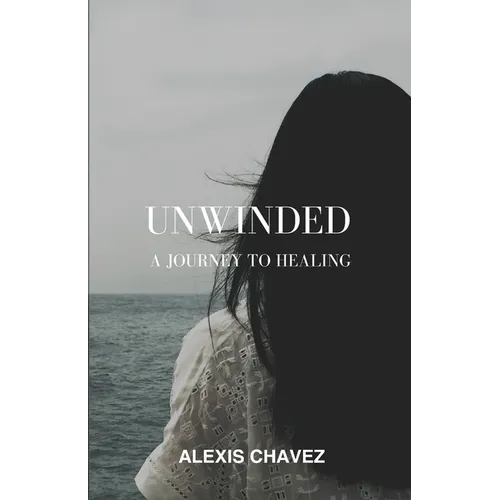 Unwinded: A Journey to Healing