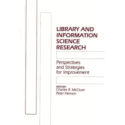 Library and Information Science Research: Perspectives and Strategies for Improvement