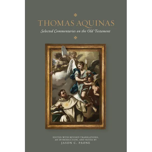 Thomas Aquinas: Selected Commentaries on the Old Testament