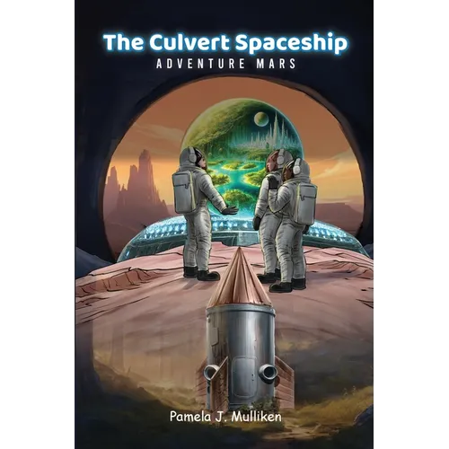 The Culvert Spaceship: Adventure Mars (The Culvert Adventure)
