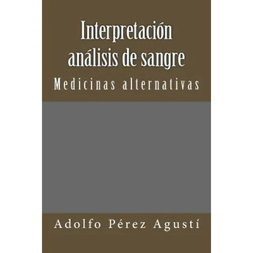 Interpretación Análisis de Sangre: Medicinas Alternativas