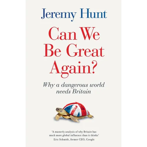 Can We Be Great Again?: Why a dangerous world needs Britain