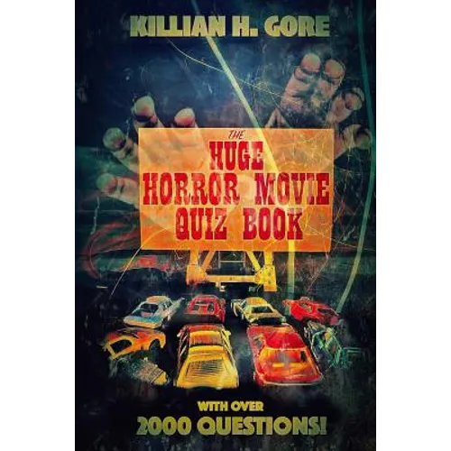 The Huge Horror Movie Quiz Book