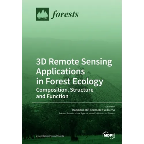 3D Remote Sensing Applications in Forest Ecology: Composition, Structure and Function
