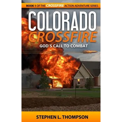 Colorado Crossfire: God's Call to Combat