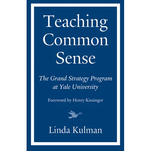 Teaching Common Sense: The Grand Strategy Program at Yale University