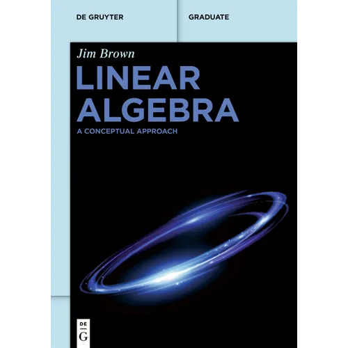 Linear Algebra: A Conceptual Approach