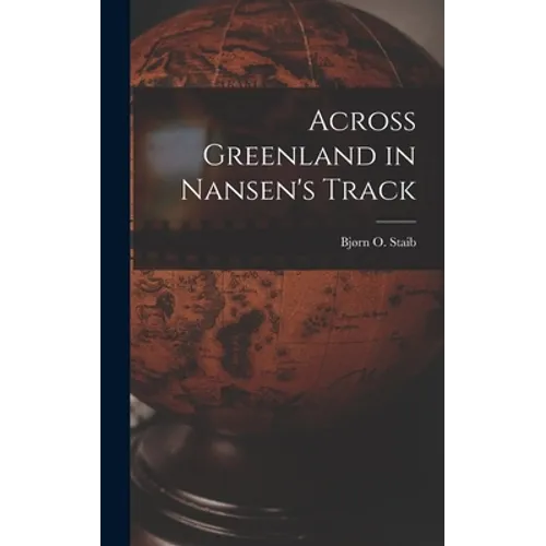 Across Greenland in Nansen's Track