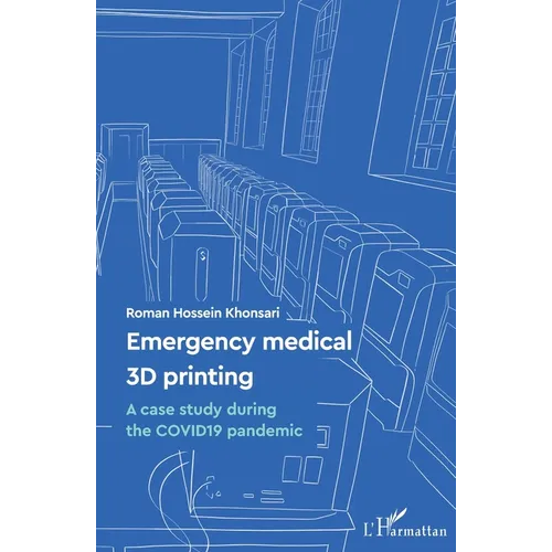 Emergency medical 3D printing: A case study during the COVID19 pandemic