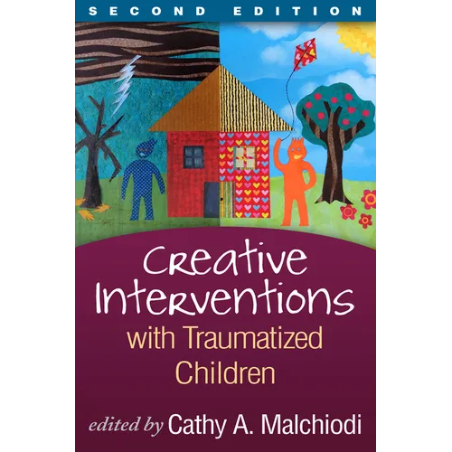 Creative Interventions with Traumatized Children