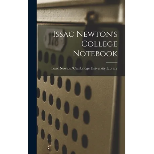 Issac Newton's College Notebook