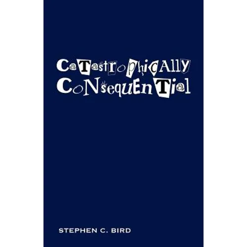 Catastrophically Consequential