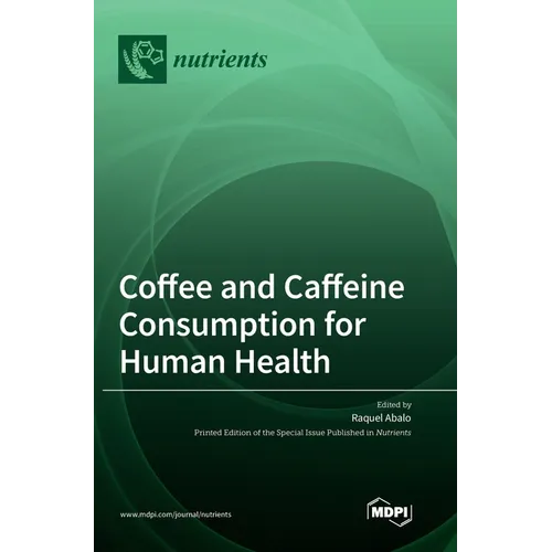 Coffee and Caffeine Consumption for Human Health