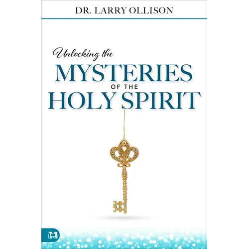 Unlocking the Mysteries of the Holy Spirit