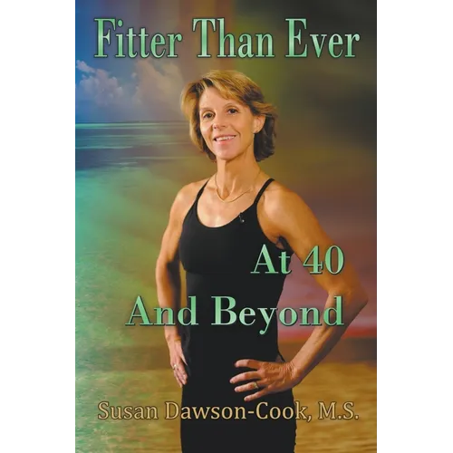 Fitter Than Ever at 40 and Beyond