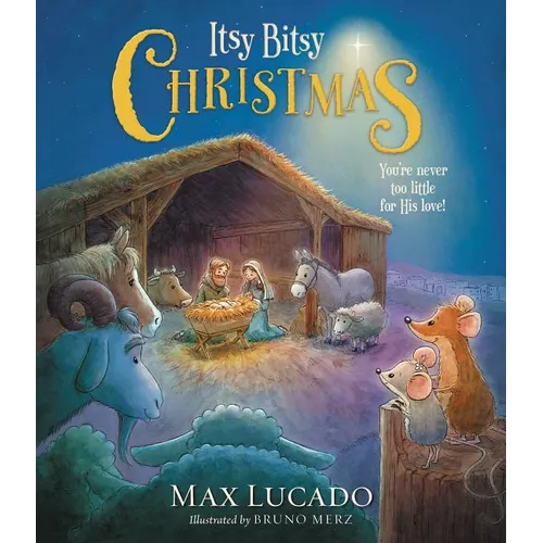 Itsy Bitsy Christmas: A Reimagined Nativity Story for Advent and Christmas