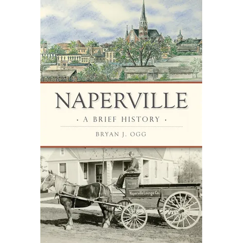 Naperville: A Brief History