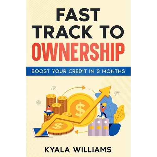 Fast Track to Ownership: Boost Your Credit in 3 Months