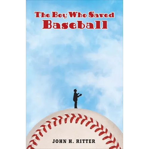 The Boy Who Saved Baseball