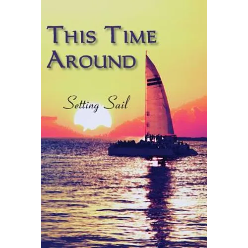 This Time Around: Setting Sail