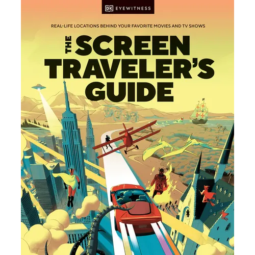 The Screen Traveler's Guide: Real-Life Locations Behind Your Favorite Movies and TV Shows