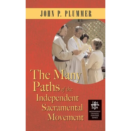 Many Paths of the Independent Sacramental Movement (Apocryphile)
