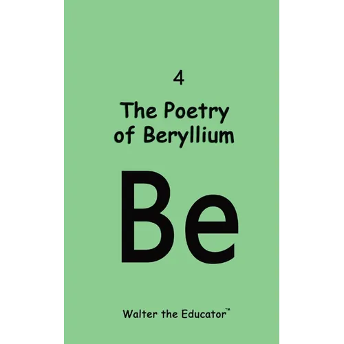 The Poetry of Beryllium