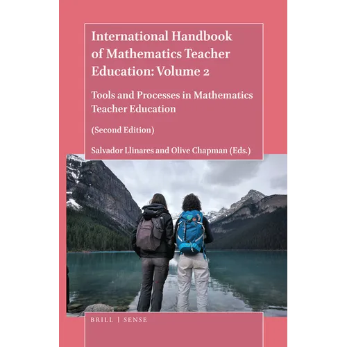 The Handbook of Mathematics Teacher Education: Volume 2