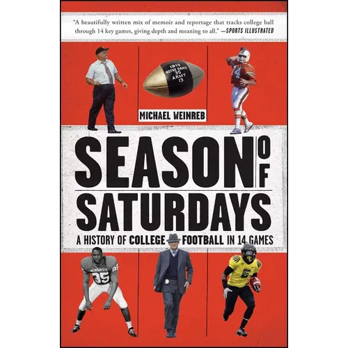 Season of Saturdays: A History of College Football in 14 Games