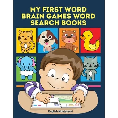 My First Word Brain Games Word Search Books English Montessori: Easy to remember new vocabulary faster. Learn sight words readers set with pictures la