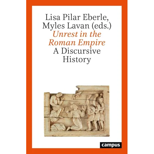 Unrest in the Roman Empire: A Discursive History