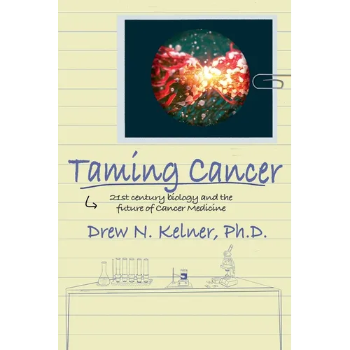Taming Cancer: 21st Century Biology and the Future of Cancer Medicine