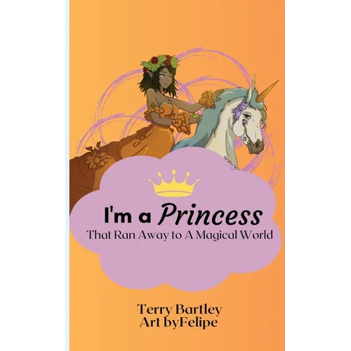 I'm a Princess That Ran Away To A Magical World