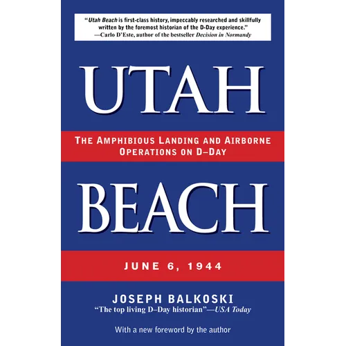 Utah Beach: The Amphibious Landing and Airborne Operations on D-Day, June 6, 1944