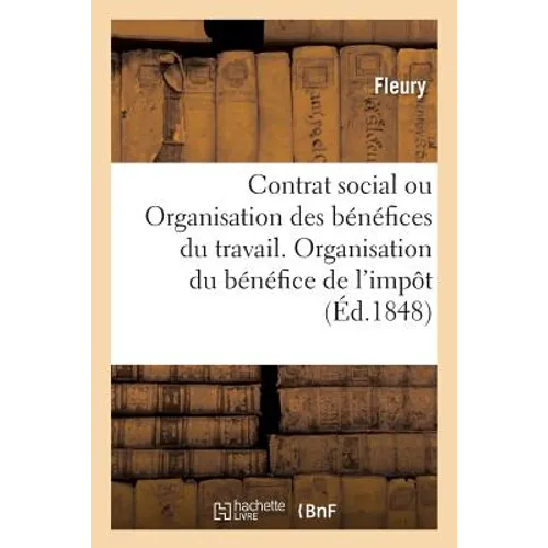 Contrat Social Ou Organisation Des Bénéfices Du Travail. Organisation Du Bénéfice de l'Impôt